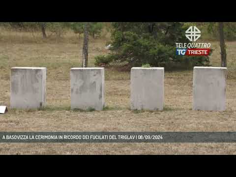 A BASOVIZZA LA CERIMONIA IN RICORDO DEI FUCILATI DEL TRIGLAV | 08/09/2024