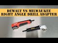 Dewalt vs Milwaukee Right Angle Drill Adapter