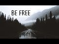 Be Free | Beautiful Chill Mix