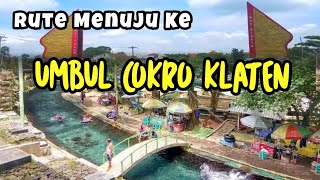 Rute Perjalanan Menuju Ke Umbul Cokro Klaten