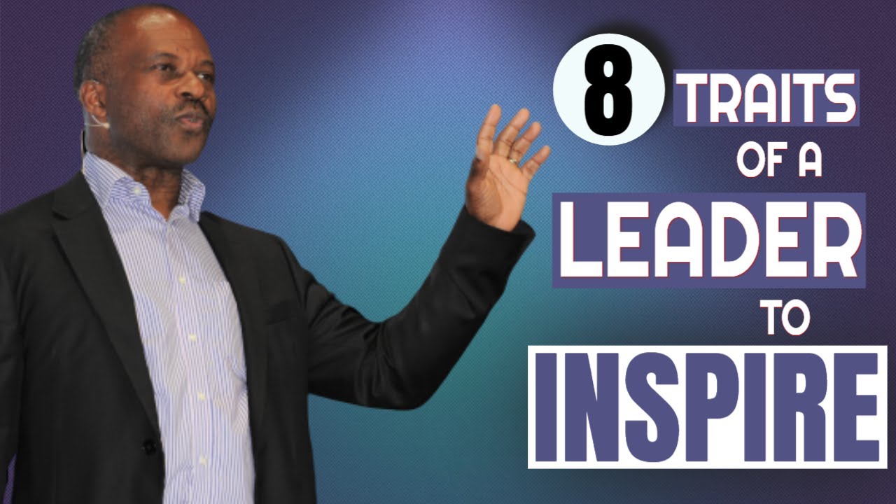 8 Inspirational Leaders Traits!