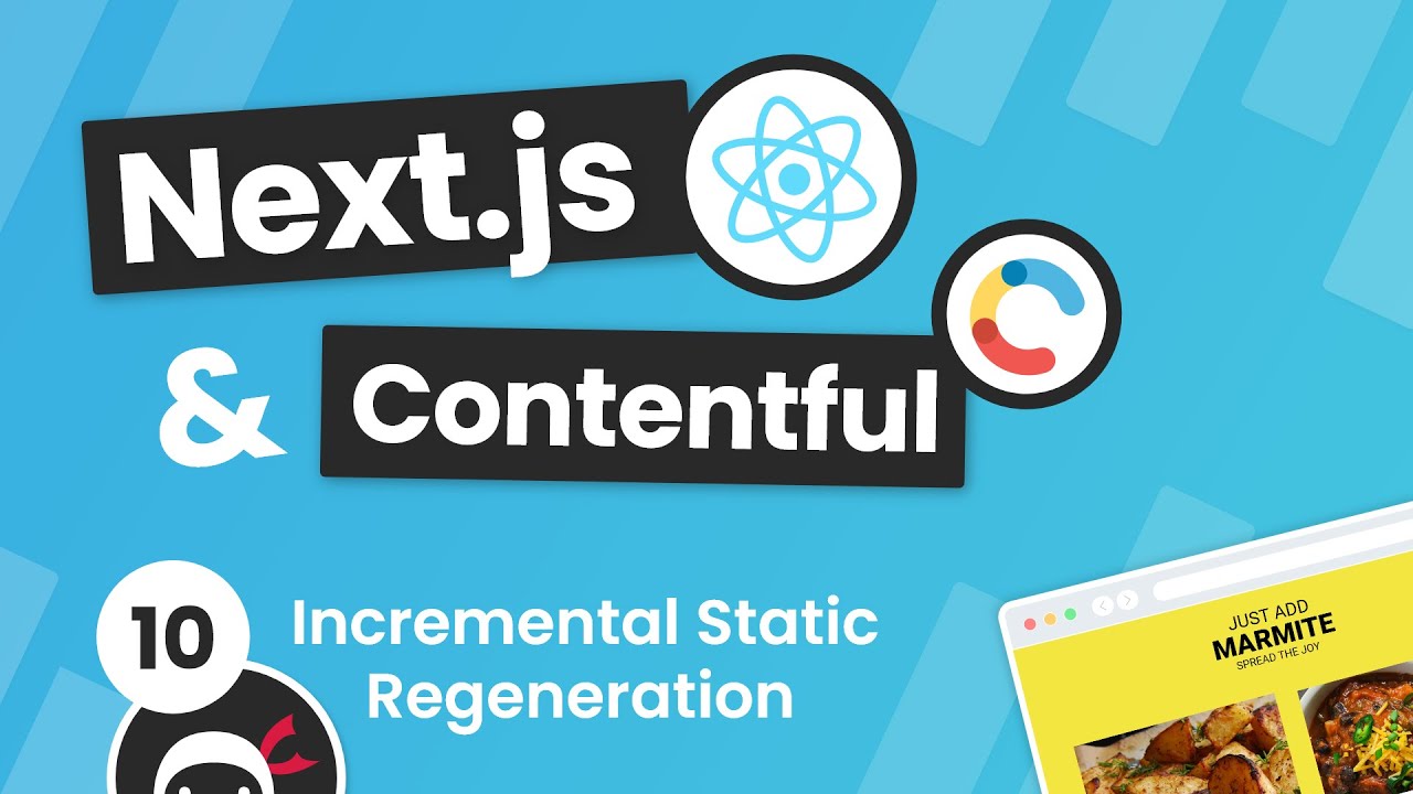 Next.js & Contentful Site Build Tutorial #10 - Incremental Static Regeneration