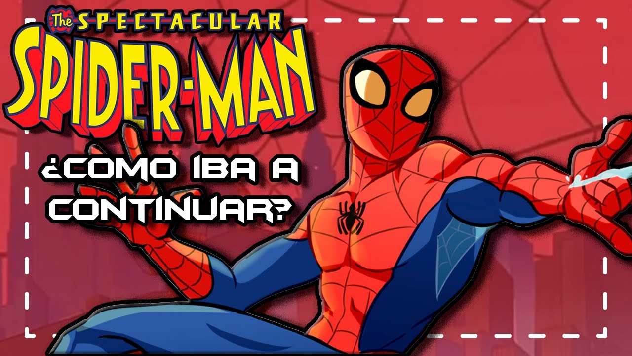 ¿Cómo iba a continuar SPECTACULAR SPIDERMAN?