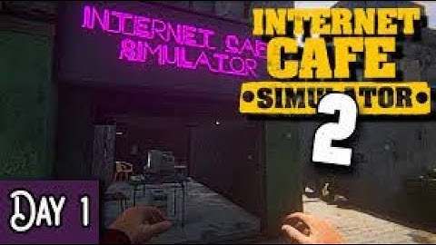 First day in internet cafe Simulator 2   #1 || ( internet cafe Simulator 2 )
