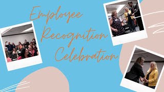 2022 Employee Recognition Celebration Highlights