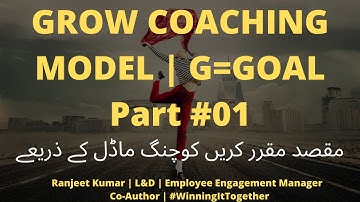 Grow Coaching Model | "GOAL" part#01 URDU & HINDI| BY RANJEET KUMAR