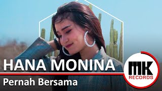 Hana Monina - Pernah Bersama |  Video Lirik