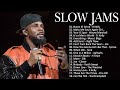 Best Slow Jam Mix - R Kelly, Mary J Blige, Joe, Tyrese, Keith Sweat, Jodeci, KCi & JO JO &More