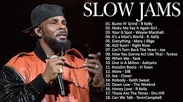 Best Slow Jam Mix - R Kelly, Mary J Blige, Joe, Tyrese, Keith Sweat, Jodeci, KCi & JO JO &More