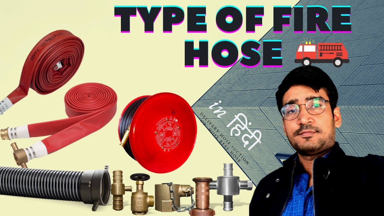 Types of Fire Hose | What is Delivery, Suction or Hose Reel Hose | How to Use | Maintenance in Hindi