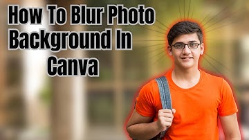 How To Blur Photo In Canva | Blur Background On Canva Tutorial