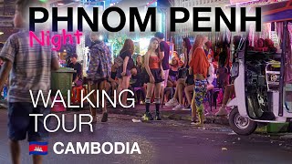 Night Phnom Penh. Cambodia 18+ Look Around Lots of bar girls! Walking Tour 2022