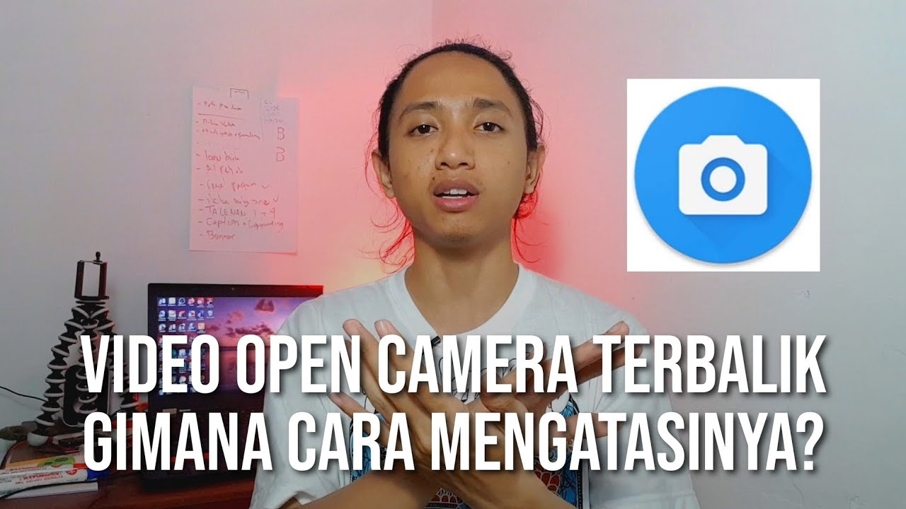 Bagaimana Cara Mengatasi Video Open Camera Terbalik?