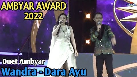 DUET AMBYAR - WANDRA ft DARA AYU | GLADI AMBYAR AWARDS 2022 MNC TV LIVE PONOROGO