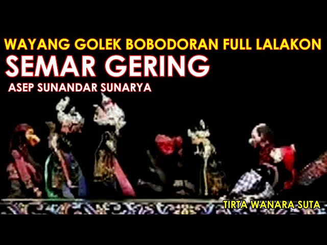 Wayang Golek Asep Sunandar Sunarya Bobodoran Full Lalakon l Semar Gering - Tirta Wanara Suta class=