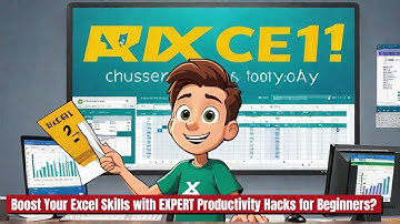 Boost Your Excel Skills with EXPERT Productivity Hacks for Beginners?
