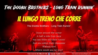 The Doobie Brothers - Long Train Runnin' - Traduzione italiano + testo inglese