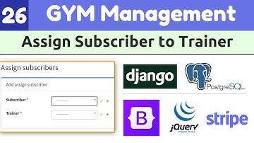 Django Full Course: Gym Management System #26 | Assign Subscriber to Trainer | Django Tutorials