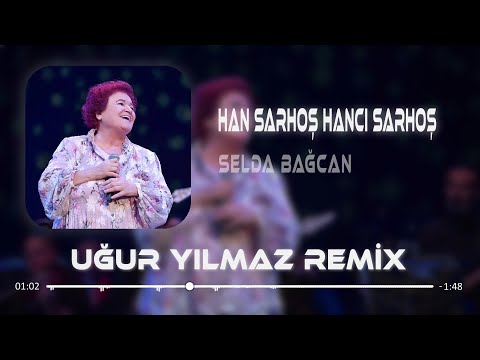 Selda Bağcan - Han Sarhoş Hancı Sarhoş ( Uğur Yılmaz Remix )