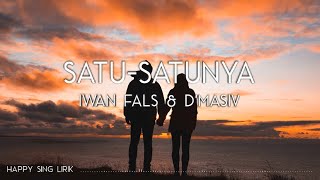 D'MASIV & Iwan Fals - Satu - Satunya (Lirik)