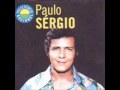 Paulo Sergio - Ultima Cancao