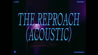 The Reproach (Acoustic Performance)