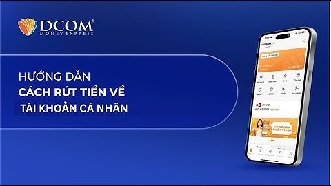 HƯỚNG DẪN CÁCH RÚT TIỀN VỀ TÀI KHOẢN CÁ NHÂN