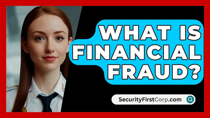 What Is Financial Fraud? - SecurityFirstCorp.com