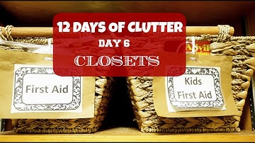 12 Days of Clutter- Day 6 - Closets