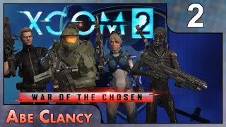 Abe Clancy Plays: XCOM 2: WotC - #2 - Teamwork