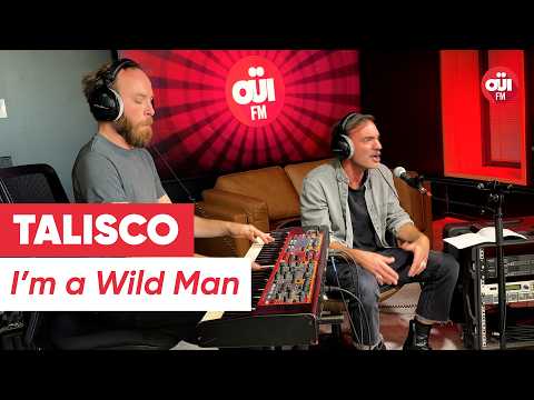 Talisco - I'm a Wild Man (Live sur OÜI FM)