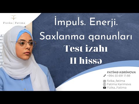 İmpuls. Enerji. Saxlanma qanunları. DİM test izahı (səhifə 136-143)