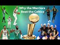 Why the Golden State Warriors Beat the Boston Celtics || 2022 NBA Finals