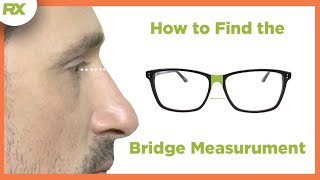 How to Find the Bridge Size for your Glasses