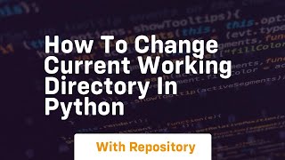 how to change current working directory in python