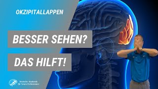 Besser Sehen – Diese Übung hilft! Okzipitallappen Training