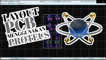 Membuat Layout PCB Menggunakan Proteus