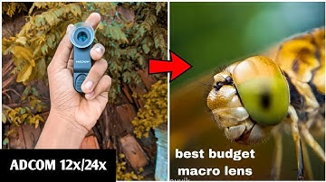 Adcom 12x /24x mobile budget macro lens unboxing video