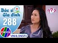 Bác sĩ gia đình - Tập 288: Bệnh lý u thận - Dấu hiệu và phương pháp điều trị