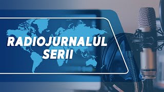 🛑 Radiojurnalul Serii la Radio Moldova (17.05.2024)