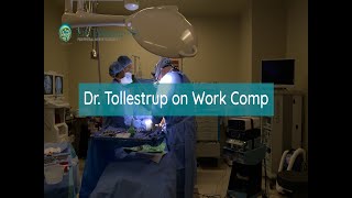 Dr. Tollestrup Shares His Frustration with Workman's Compensation