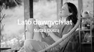 PREMIERA  Lato dawnych lat - Nuta z Duszą