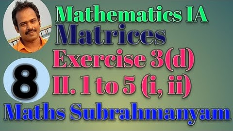 Matrices || Exercise 3(d) || Roman II Problems