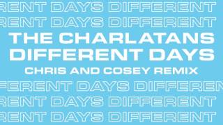 The Charlatans - Different Days (Chris &amp; Cosey Remix)