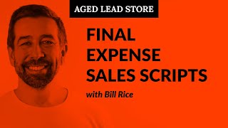 Crafting the Perfect Final Expense Sales Script for Aged Leads 📝