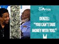 Denzel Washington On Money: “You Never See A U-Haul Behind A Hearse.” | NXT Chapter With T.D. Jakes