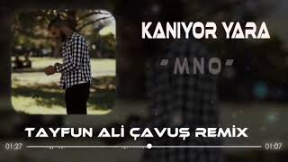 MNO - Kanıyor Yara  Remix (Tayfun Ali Çavuş Remix) Resimi