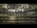 Cornwall&#39;s Climate Stories: Series Trailer