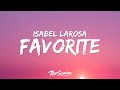 Isabel LaRosa – favorite (Lyrics) "darling can i be your favorite"