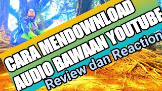 Download lagu || Audio bawaan youtube || bebas copyright || Review dan Reaction screenshot 2